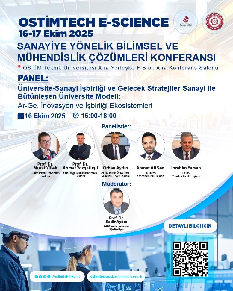 OSTİM Teknik Üniversitesi’nin düzenlediği “Sanayiye Yönelik Bilimsel ve Mühendislik Çözümleri Konferansı”na tüm üyelerimiz davetlidir. 

16-17 Ekim 2025 tarihlerinde OSTİM Teknik Üniversitesi Ana Konferans Salonu'nda gerçekleştirilecek etkinlikte; bilim insanları, araştırmacılar