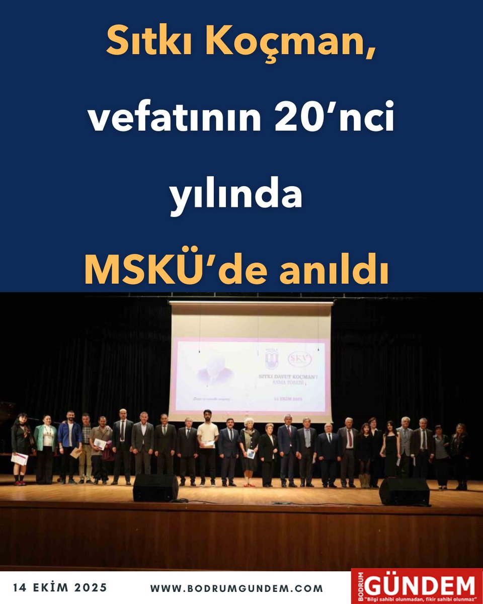 Sıtkı Koçman, vefatının 20’nci yılında MSKÜ’de anıldı bodrumgundem.com/2025/10/14/sit…