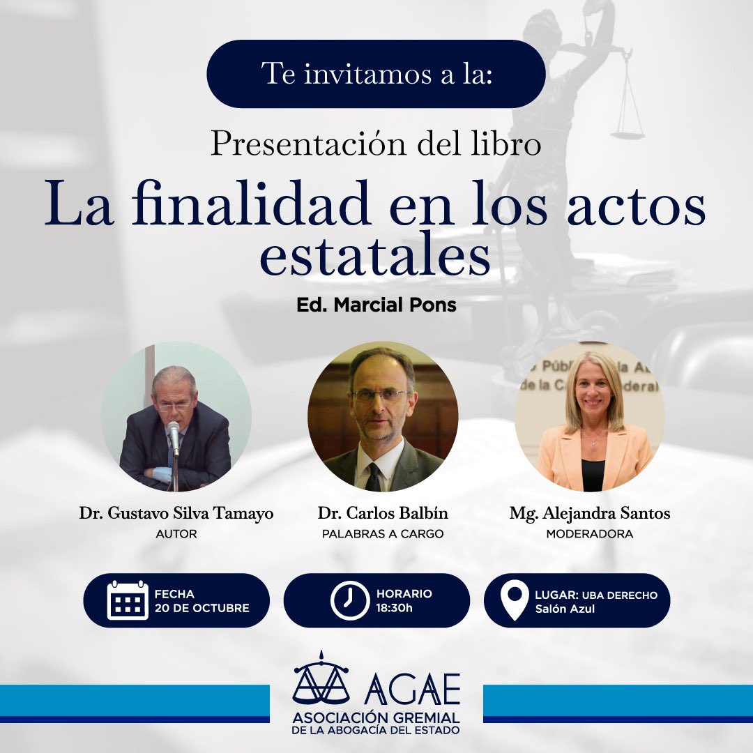 📘 AGAE invita a la presentación del libro “La finalidad en los actos estatales”, publicado por Ed. Marcial Pons.

👤 Dr. Gustavo Silva Tamayo (autor)
🎙️ Dr. Carlos Balbín (palabras a cargo)
👩‍💼 Mg. Alejandra Santos (moderadora)

🗓️ 20/10 | 🕕 18:30 h | 📍 UBA Dcho. – Salón Azul