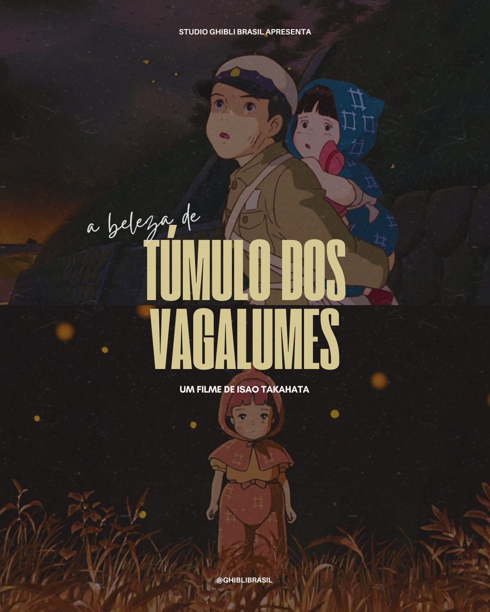 GhibliBrasil's tweet photo. 🎬 Túmulo dos Vagalumes (1988), de Isao Takahata, é uma obra-prima do Studio Ghibli um dos filmes mais tristes e humanos do cinema mundial.

Uma crítica profunda ao militarismo e à forma como a guerra desumaniza até os mais inocentes.🌾✨ https://t.co/ljGf9j3lmA