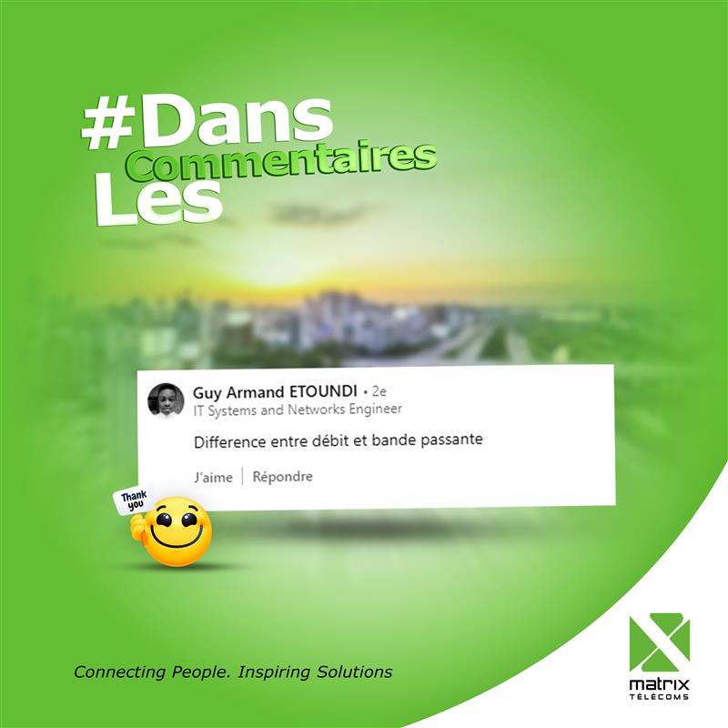 Réponse à @GUYArmandEtoundi 

La bande passante = capacité max du lien (largeur de la route).
Le débit = vitesse réelle des données à un instant donné.
Une large bande passante ne garantit pas toujours un bon débit — tout dépend de la qualité et de la stabilité du réseau