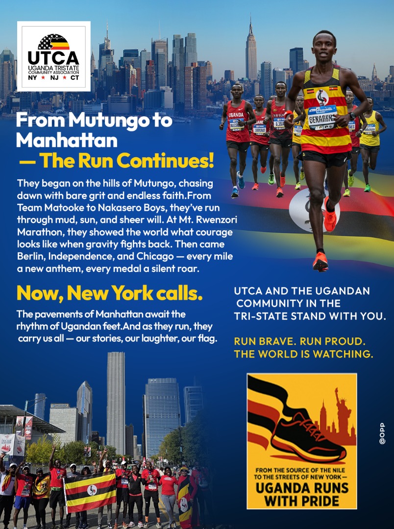 Now, New York City calls.
The pavements of Manhattan await the rhythm of Ugandan feet.

And as they run, they carry us all - our stories, our laughter, our flag. 

<a href="/utcaorg/">Uganda Tri-state Community Association</a> united in spirit. Proud in Stride. 

<a href="/teammatooke/">TeamMatooke</a> <a href="/gutsybunch/">Gutsy Run. Live. Laugh.</a> <a href="/nakaseroboys/">NAKASERO BOYS</a> <a href="/wekesa_amos/">Amos Wekesa</a> <a href="/mutungomadbus/">The Mutungo Madbus</a>