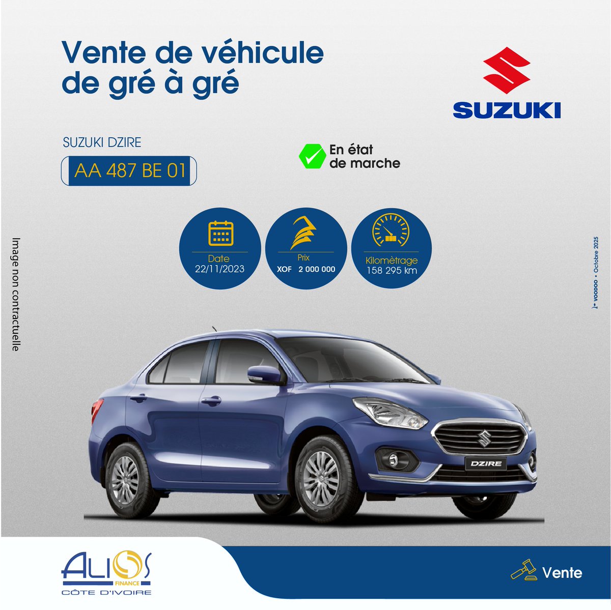 🚗 Suzuki Dzire à saisir !
Alios Finance Côte d’Ivoire met en vente un véhicule fiable et économique.
💰 2 000 000 FCFA
⏳ Offre valable jusqu’au 21/10/2025

📩 Candidature : propositionachats.ci@alios-finance.com
📍 Zone 3B, Abidjan
#AliosFinance #CIV #Opportunité