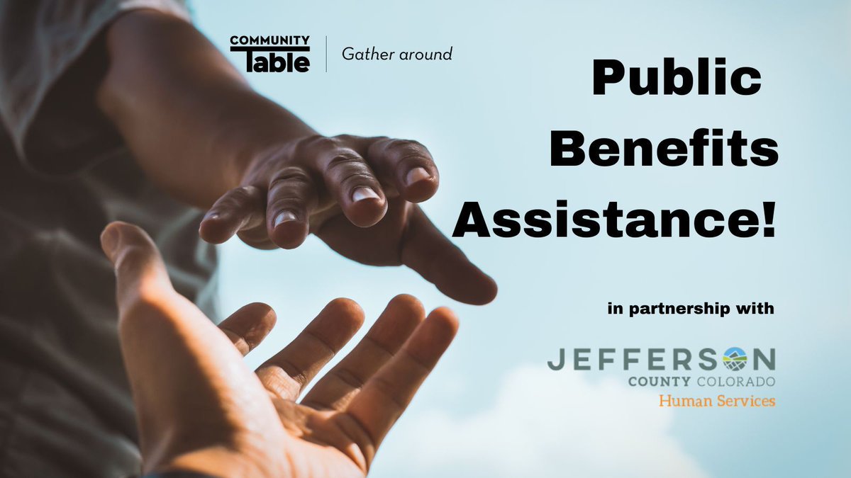 Jeffco Human Services will be at Community Table on select Wednesdays to assist with public benefits. Upcoming date: Oct. 15, 12:00 to 4:00 p.m. Appointments at buff.ly/XMrdR6y, 720-437-6398, or smacdonald@cotable.org. Walk-ins may be available.