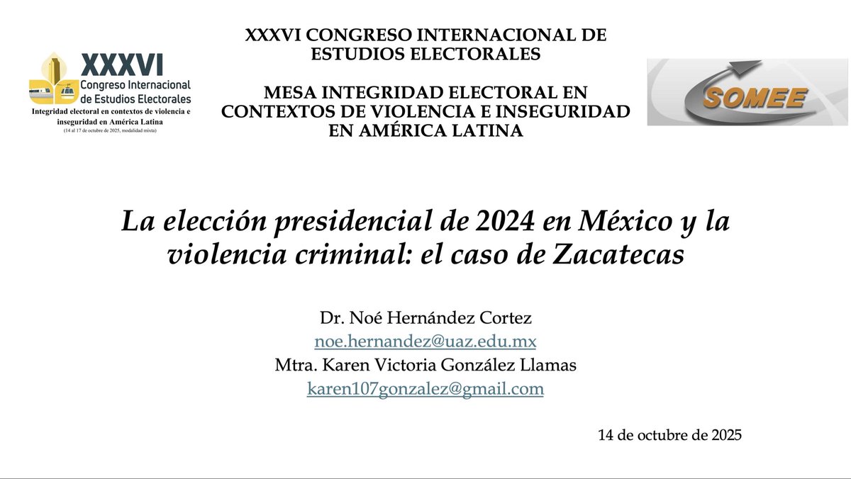 noehernandezcor's tweet photo. Hoy 14 de octubre presentamos en coautoría con Karen Victoria en el XXXVI Congreso Internacional de Estudios Electorales la ponencia: “La elección presidencial de 2024 en México y la violencia criminal: el caso de Zacatecas” 🇲🇽 #SOMEE #ViolenciaCriminal #Elecciones #Zacatecas https://t.co/uZCg7OMRFm