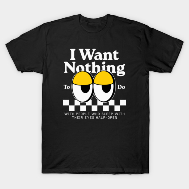 itsdiscove45732's tweet image. My dealbreaker is...specific. 😴👀

&quot;I Want Nothing To Do With People Who Sleep With Their Eyes Half-Open&quot;

For when your boundaries are oddly specific.

Get weird: teepublic.com/t-shirt/814152…

#WeirdHumor #OddlySpecific #SleepIck #RandomTee #Quirky