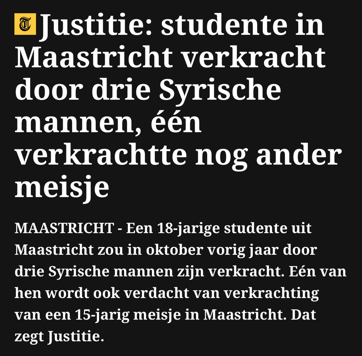 Drie Syriërs verdacht van verkrachting van een 18-jarige studente, één werd vrijgelaten en wordt nu verdacht van een tweede verkrachting van een 15-jarig meisje.

Opnieuw is de onschuld van twee Nederlandse meisjes geofferd op het altaar van de massale immigratie.

Dit moet