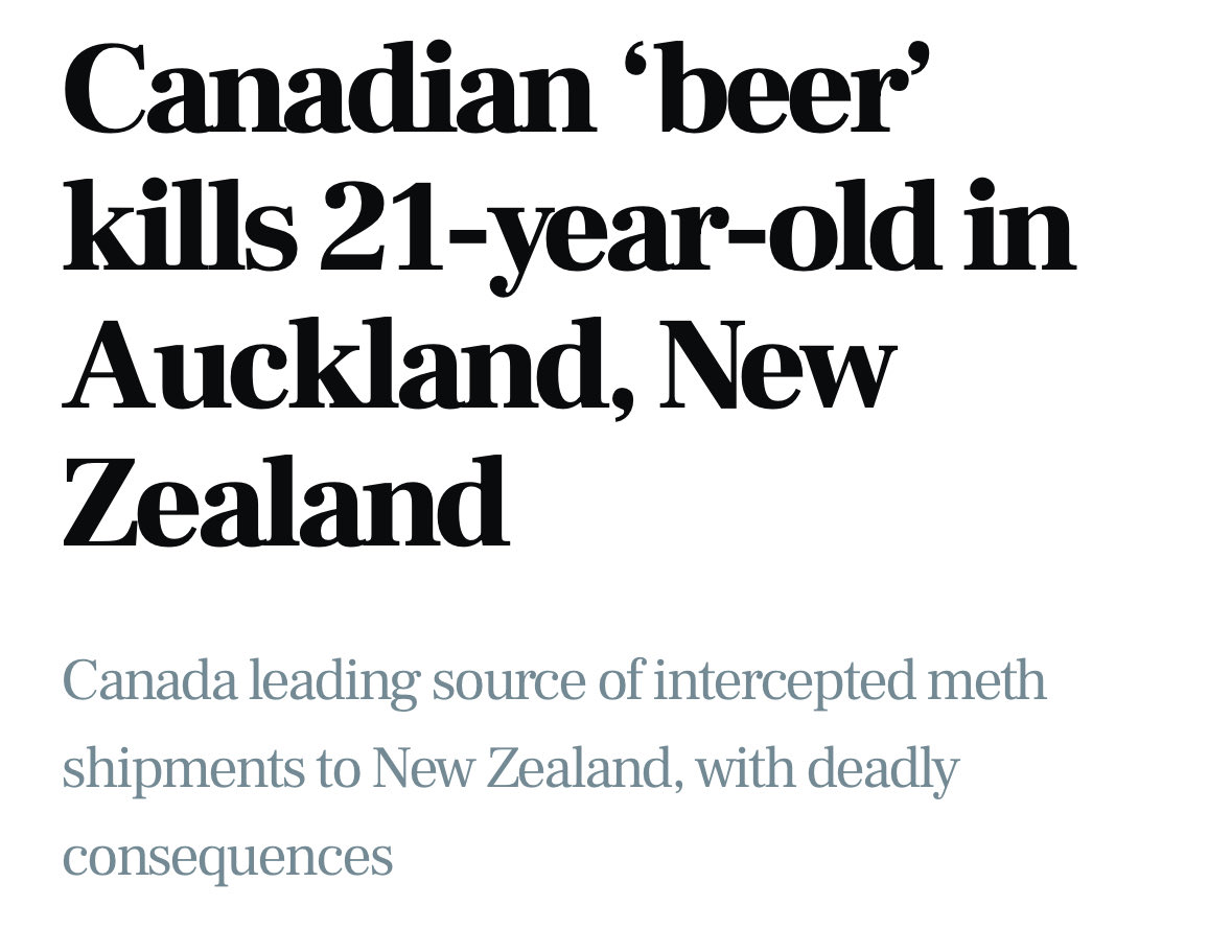 HoCStaffer's tweet image. Canadian "beer" kills New Zealand man.
Branded as Canadian, & canned as beer. Turns out it was smuggled liquid methamphetamine.
Huge smuggling ring uncovered...