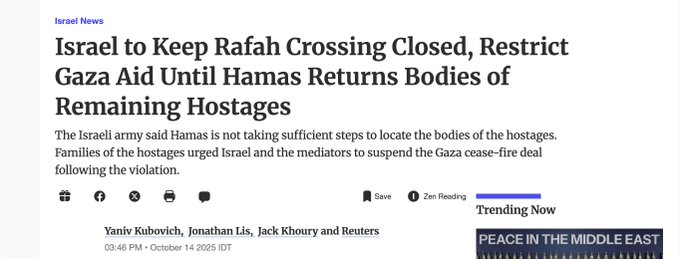 News article screenshot with headline Israel to Keep Rafah Crossing Closed, Restrict Gaza Aid Until Hamas Returns Bodies of Remaining Hostages, subtext about army statements on locating bodies and cease-fire violation, includes bylines Jack Khoury and Reuters dated October 14, 2025, and footer Peace in the Middle East