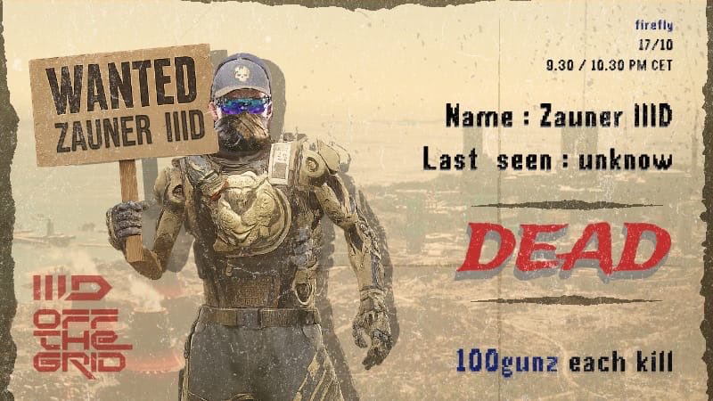 🎯 Project: Wanted Zauner
Event Mode: PvP / Bounty Hunt
Game: Off The Grid
Server: Firefly
Date: 17/10
Time: 9:00 PM – 10:30 PM

🔥 Description
Zauner is on the run! Hunt him down in the Firefly server lobbies of Off The Grid.
From 9:00 PM to 10:30 PM, his name will appear among