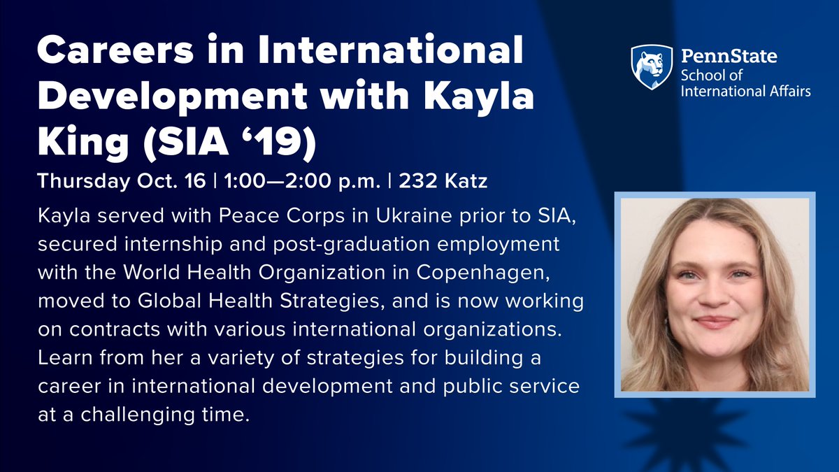 Don't miss the chance to attend the upcoming talk featuring SIA Alumna, Kayla King, this Thursday, October 16, in Katz 232! Join to hear Kayla share her insights on gaining real-world experience in the fields of international development and public service!
