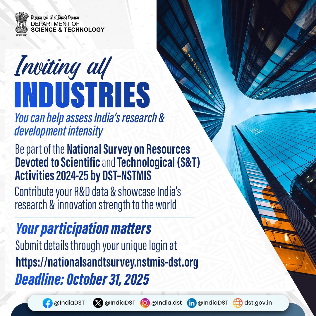 IndiaDST's tweet image. Your R&amp;amp;D data can make India shine globally. 

The national S&amp;amp;T Survey 2024–25 by @IndiaDST –NSTMIS seeks your inputs to shape evidence-based innovation policy.

Participate before October 31, 2025.

➡️nationalsandtsurvey.nstmis-dst.org
#STSurvey2025
@DrJitendraSingh @karandi65