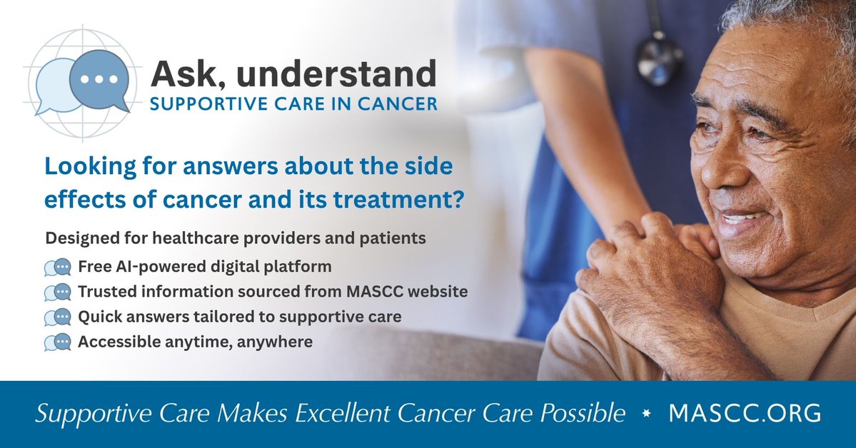 Ask, Understand: Supportive Care in Cancer is our new AI platform providing accurate, reliable information on supportive care.

Information is sourced exclusively from verified, evidence-based resources available through the MASCC website. 

Try it here: ask.mascc.org