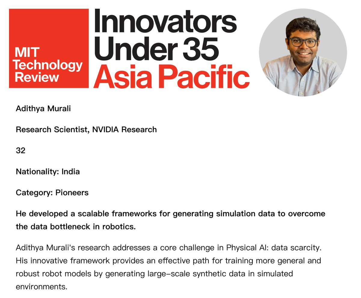 Adithya_Murali_'s tweet image. Happy to share that I’ve been selected for MIT Technology Review Innovators Under 35 Asia Pacific 2025! @techreview
🙏 Grateful to my mentors and research collaborators at @NVIDIARobotics, CMU and beyond. This recognizes some of our work on scaling robot learning with procedural…