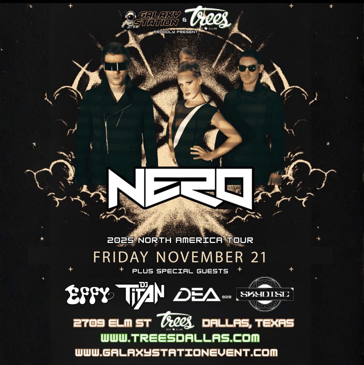 galaxystationx's tweet photo. TEXAS!

@Nero the Grammy-winning British 🇬🇧 trio, brings their 25 World Tour to Trees Dallas Friday, Nov 21! + Support Dea, DJ Titan, Effy, &amp; Skydisc 🔥

#dnb #dnbmusic #dnbfamily #dnb4life #drumandbass #drumandbassmusic #drumandbassfamily #dallas #dallastexas #dfw #bassmusic https://t.co/zsvrE7NS5D