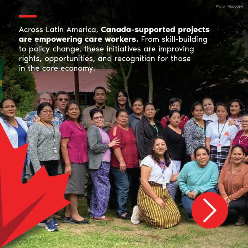 CanadaDev's tweet photo. #Care is not just a private duty—it’s a public good. Yet it’s often undervalued, underpaid, and unequally shared. 

Swipe to see how Canada is working with experienced partners in Latin America to build more just and inclusive care economies. #LatinHeritageMonth