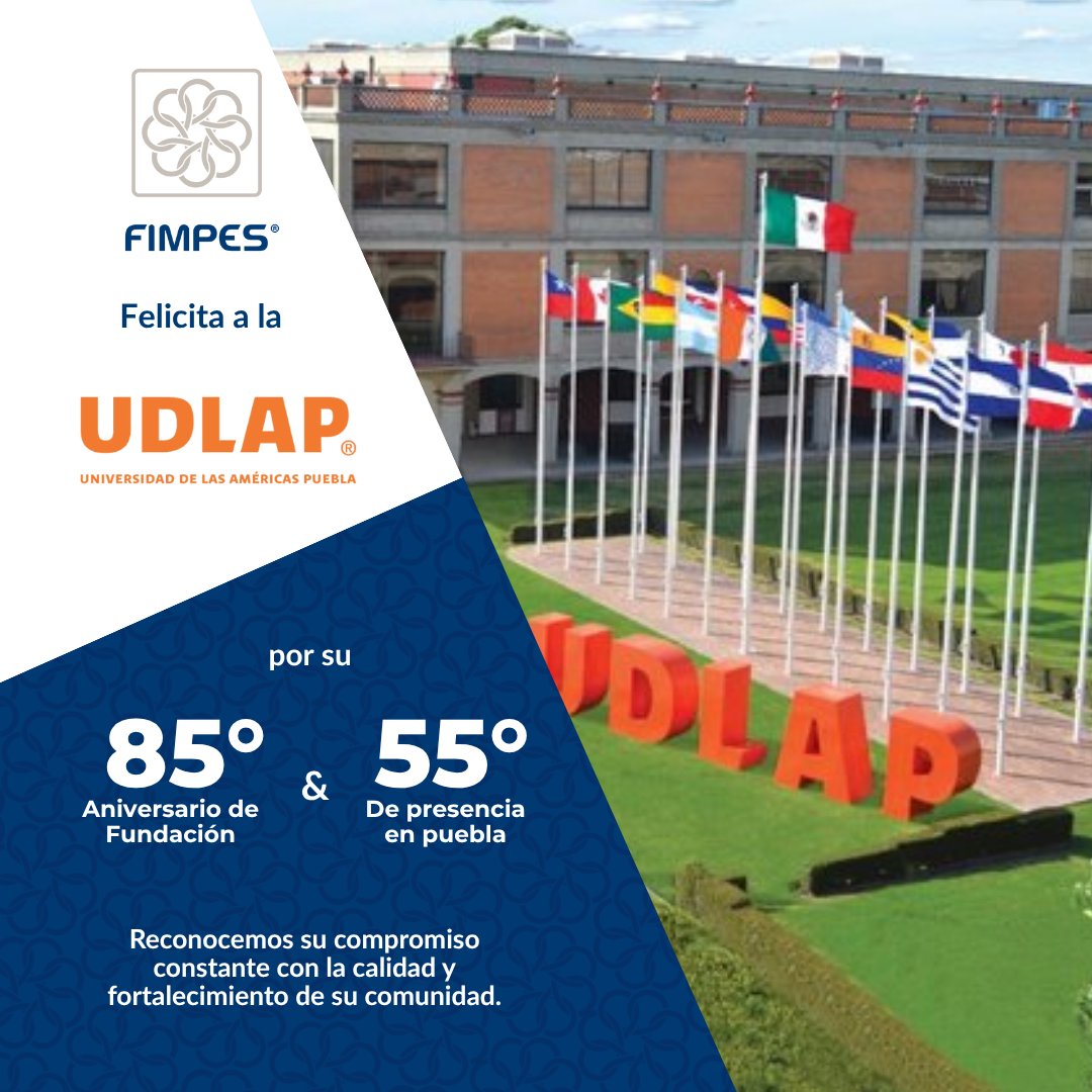 FIMPES felicita a la <a href="/udlap/">UDLAP</a>  por su 85° aniversario de fundación y 55 años de presencia en Puebla.
Celebramos su compromiso con la calidad académica y su contribución al fortalecimiento de la educación superior en México.
#SomosFIMPES #aniaversario #EducaciónSupelrior