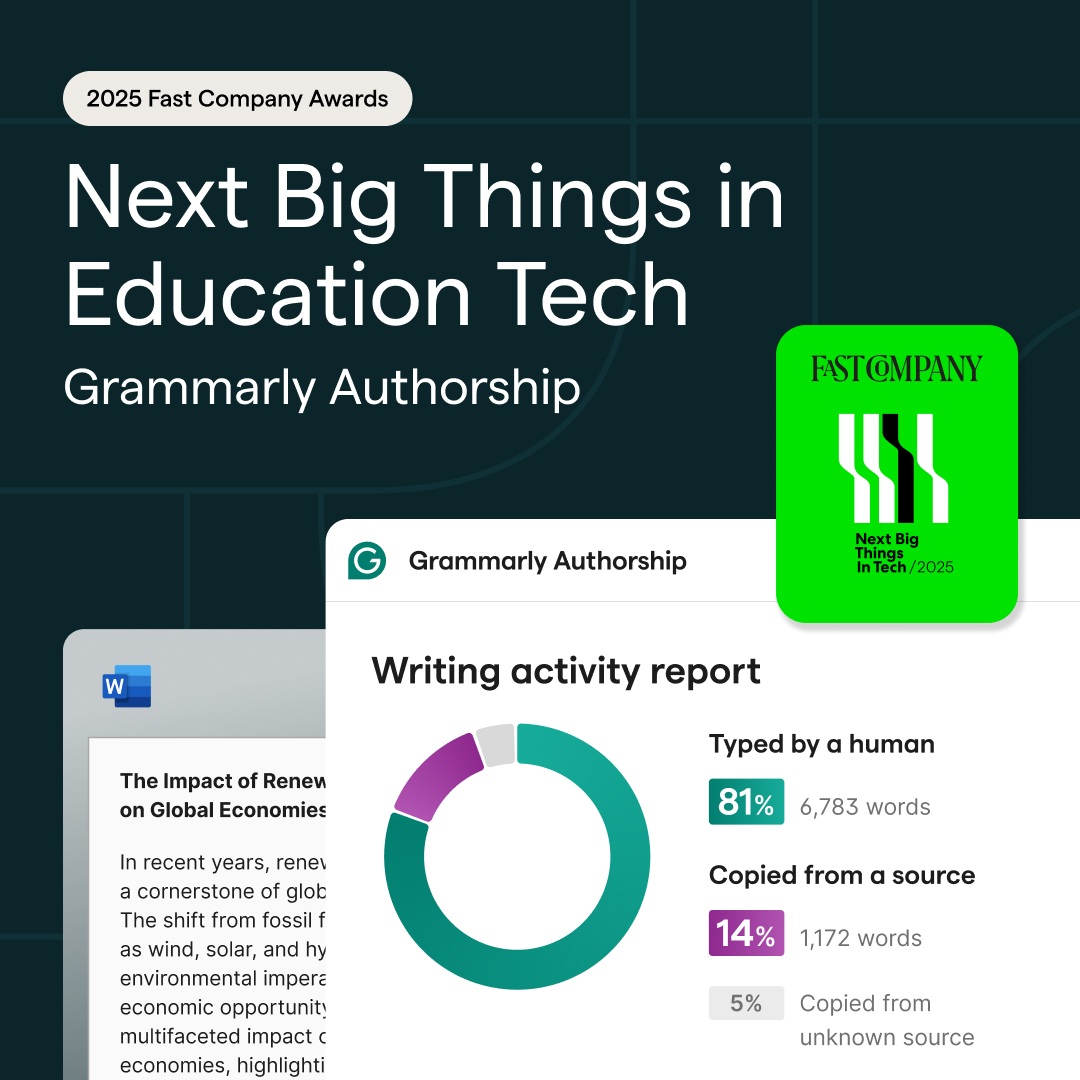 SuperhumanHQ's tweet image. Authorship is on @FastCompany&apos;s #NextBigThingsinTech list!

We&apos;re proud to see Authorship recognized for giving students a way to document their writing process and talk openly with instructors as more institutions refine their AI policies.

Learn more: grammarly.com/blog/writing/g…