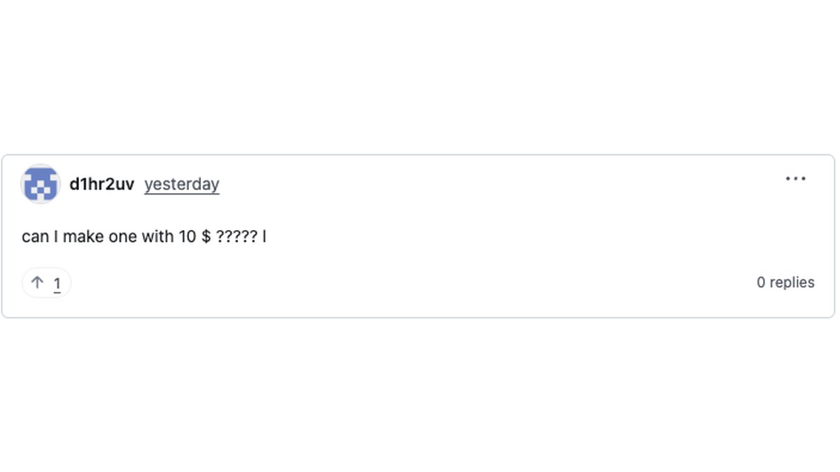 give people a $100 GPT and they'll ask you for a $10 GPT