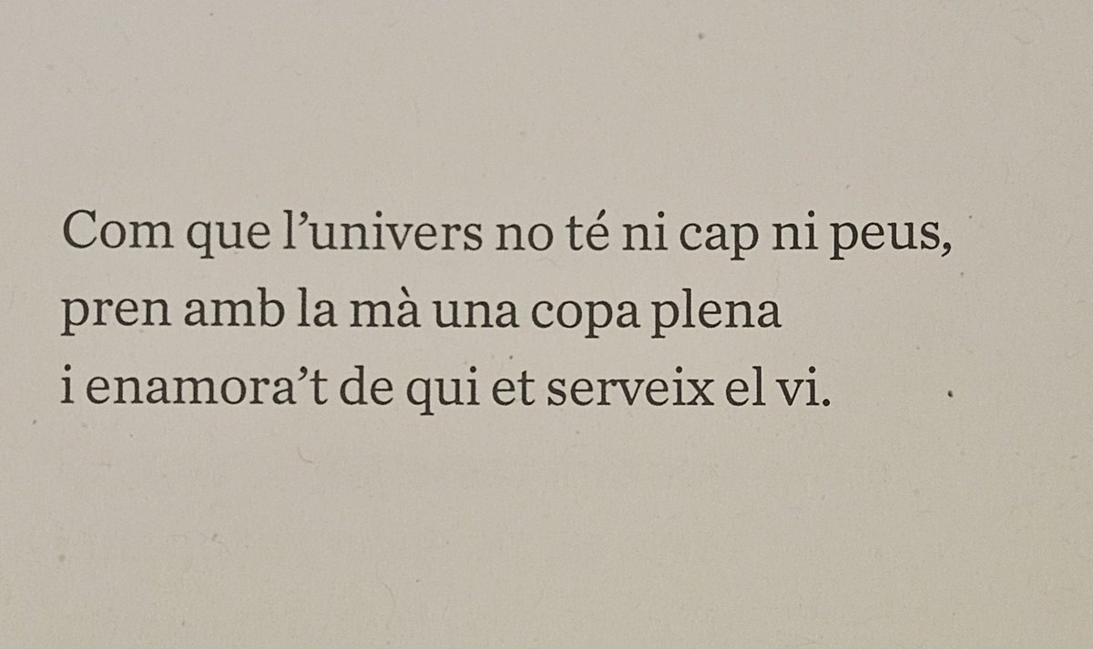 Un senyor persa, de Xiraz, va escriure això al segle XIV. Crec que li hem de fer cas.