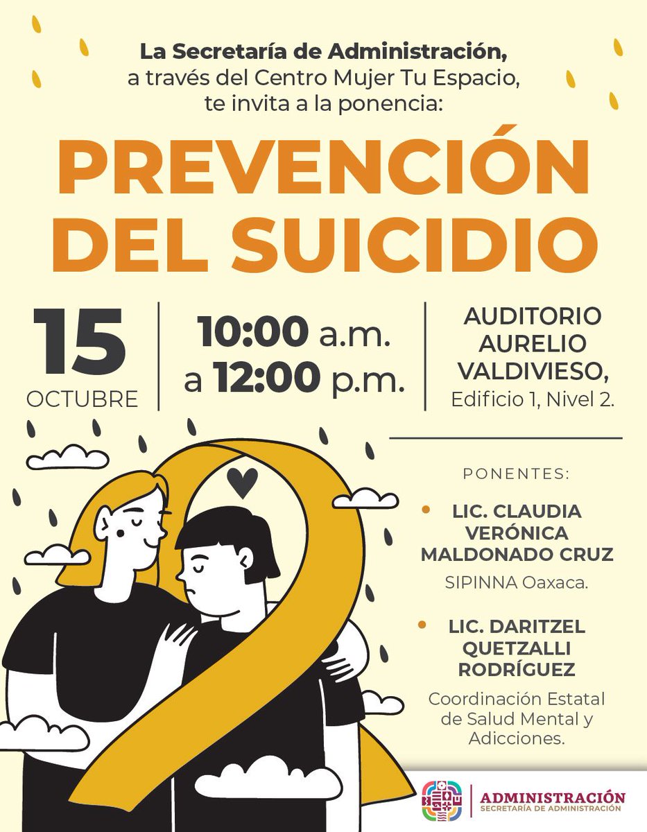 ¡Atención funcionariado del <a href="/GobOax/">Gobierno de Oaxaca</a>! 

La <a href="/Admon_GobOax/">Secretaría de Administración</a> les invita a participar mañana 🗓️ 15 de octubre en la ponencia: Prevención del suicidio. ¡No se la pierdan! 

📍Auditorio Aurelio Valdivieso.
🕓10:00 a.m.