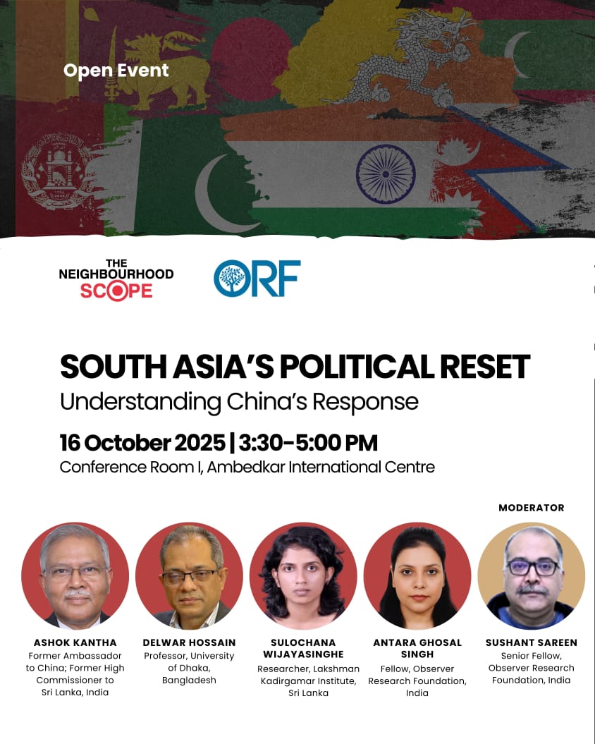 orfonline's tweet image. .@orfonline is hosting the latest iteration of the Neighbourhood Scope on 'South Asia's Political Reset: Understanding China's Response'
Featuring: Ashok K. Kantha, Delwar Hossain, Sulochana Wijayasinghe, @antaragsingh & @sushantsareen
🗓️ 16 October
⏰ 3:30 PM
📍 Conference…