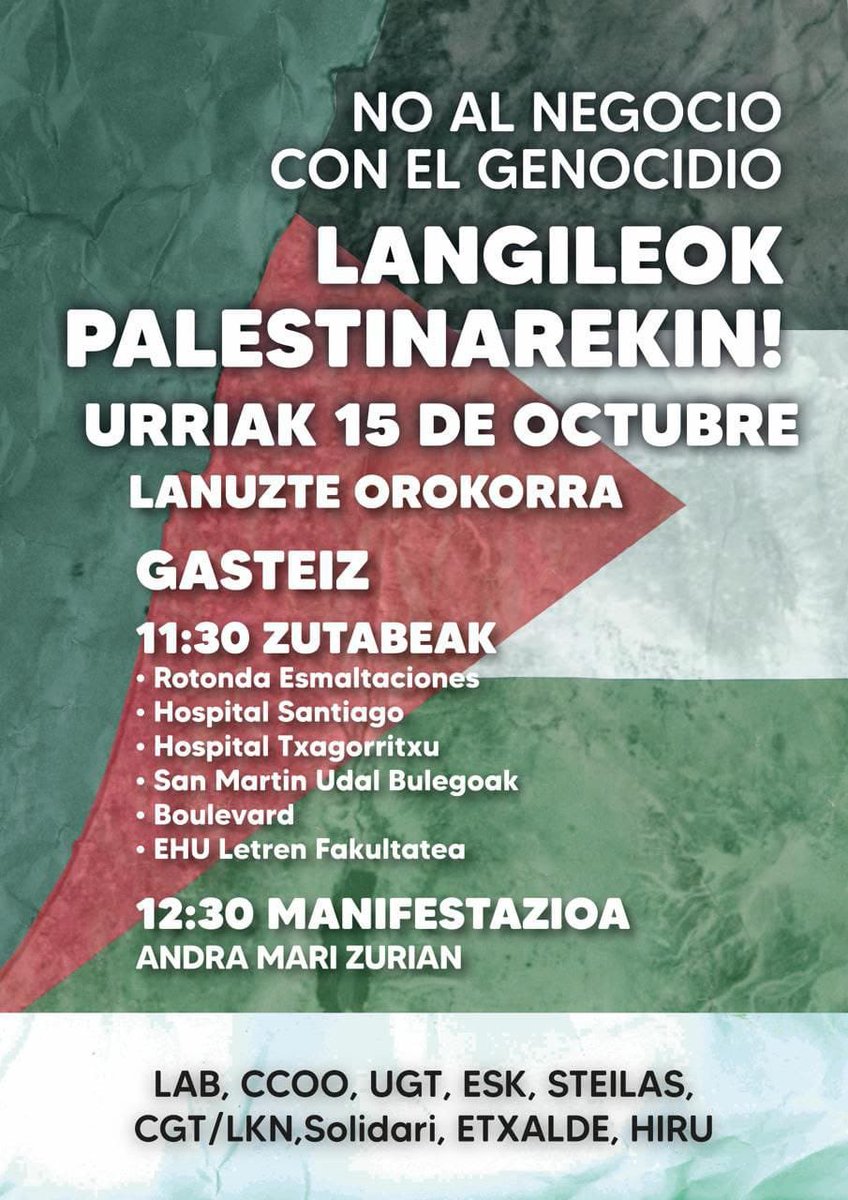 🇵🇸 Bat gatoz Hego Euskal Herriko lau hiriburuetan sindikatuek egindako konbokatoriekin eta zutabeekin bat egiteko deia luatzen dugu.
Hoha hemen kartelak:
𝗕𝗜𝗟𝗕𝗢, 𝗜𝗥𝗨𝗡𝗘𝗔, 𝗗𝗢𝗡𝗢𝗦𝗧𝗜𝗔, 𝗚𝗔𝗦𝗧𝗘𝗜𝗭
#PalestinarekinKonpromisoBat 
#GenozidioaSTOP 
#RupturaConIsraelYa