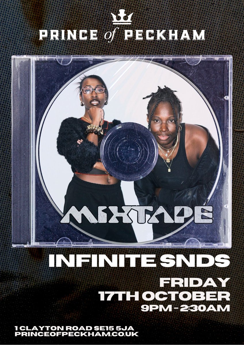 princeofpeckham's tweet photo. it’s only tuesday but we're already warming up for friday. peckham weekends don't play.

this friday on our MIXTAPE decks we got INFINITE SNDS, spinning it how only they can💿

we’ve done the hard bit, you just need to roll through.
tickets moving on DICE, go grab yours 🫵 https://t.co/II39obo0Tm