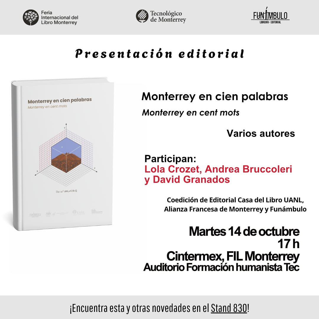 FunambuloL's tweet image. El día de hoy presentamos “Monterrey en cien palabras”, colección de cuentos bilingüe (español - francés).

La cita es a las 5 PM, en el Auditorio Formación Humanista TEC, en el marco de la Feria Internacional del Libro Monterrey 2025