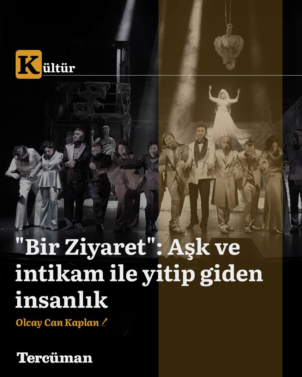“Bir Ziyaret”: Aşk ve intikam ile yitip giden insanlık

Bir kasaba, para için neyi göze alır? Claire Zachanassian’ın intikamı ve Güllen kasabasının çöküşü... İBB Şehir Tiyatroları’nda sahnelenen “Bir Ziyaret”, insanlık durumuna ait bu ezeli soruyu tekrar gündeme getiriyor.