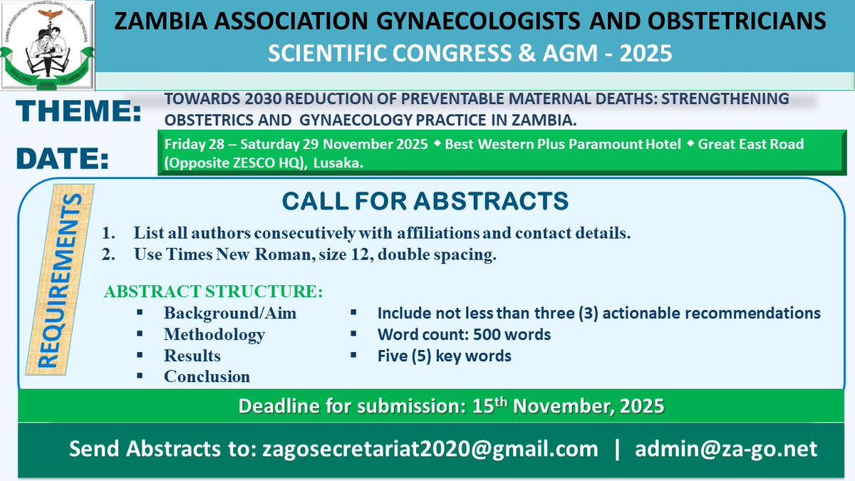 The Zambia Association of Gynaecologists and Obstetricians (ZAGO) invite its members, healthcare professionals, researchers, and students to submit abstracts for the upcoming ZAGO Scientific Congress and Annual General Meeting (AGM) scheduled for November 2025.
#ZAGOSavingLives