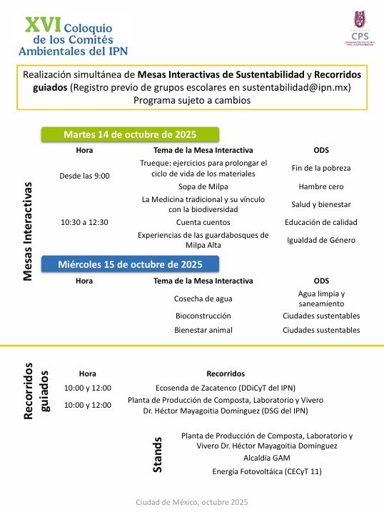 🌳🌵 La  DSG ( Dirección de Servicios Generales ) los invita al ¨XVI Coloquio de los Comités Ambientales del IPN¨, martes 14 y miércoles 15 de Octubre de 2025 , realización simultánea de Mesas Interactivas de Sustentabilidad y recorridos guiados a Ecosenda Zacatenco.