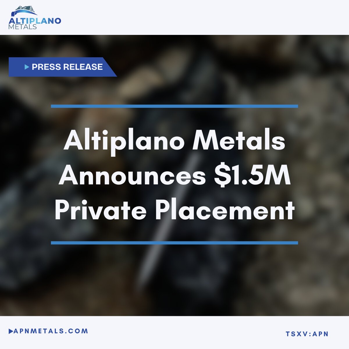 AltiplanoMetals's tweet image. Altiplano Metals (TSXV: APN) announces a non-brokered private placement of up to C$1.5M (30M units at C$0.05).

Funds will support exploration, development &amp;amp; working capital. Read the full news release here 👉 apnmetals.com/news/altiplano…

#AltiplanoMetals #Mining #Copper #Gold