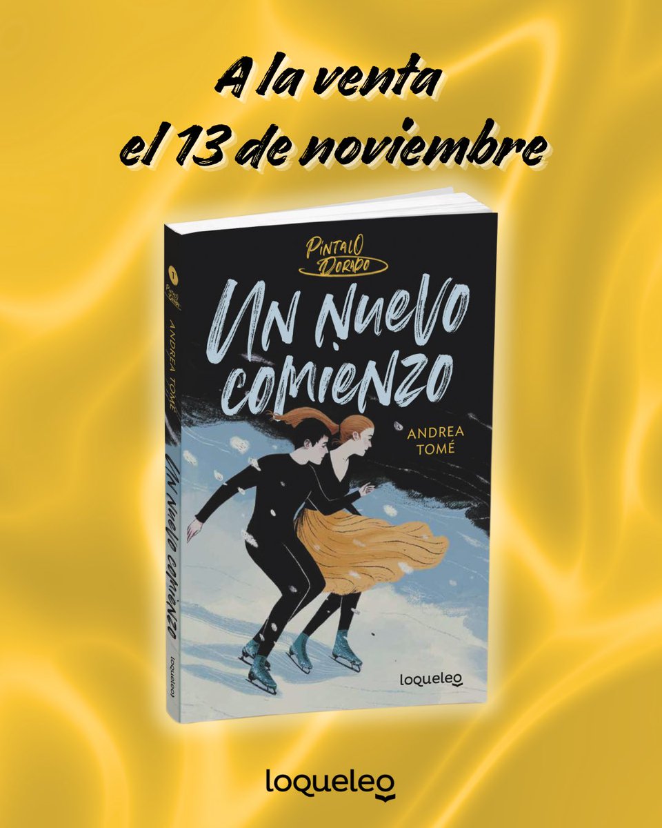 andreatome_'s tweet photo. 🚨 ¡NOVEDAD EDITORIAL! 🚨

🧊 Píntalo dorado: Un nuevo comienzo
🧊 13/11/2025
🧊 13,95€
🧊 @loqueleo_es 
🧊 Ilustración de portada de Laura Pérez
🧊 ¡Segunda parte a la venta en 2026!
🧊 En el universo de Kiss &amp; Cry https://t.co/bzE0wxoShl