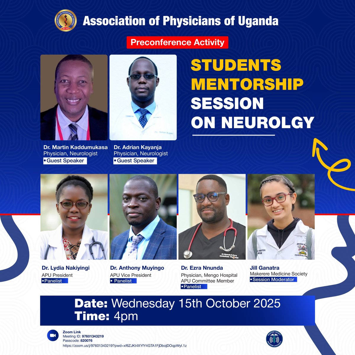 MakMedSociety's tweet photo. Big news for medical students! The Association of Physicians of Uganda @UgandaPhysician  is hosting a Students Mentorship Session on Neurology.
Join us to learn from top experts
​🗓️ Date: Wednesday, 15th October 2025
⏰ Time: 4 pm
🔗 Zoom link:https://t.co/3kJhepvYDl https://t.co/opy4TVKgDR