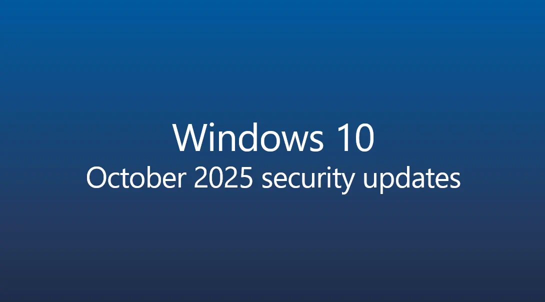 Blue banner with the text “Windows 10 October 2025 Security Updates”