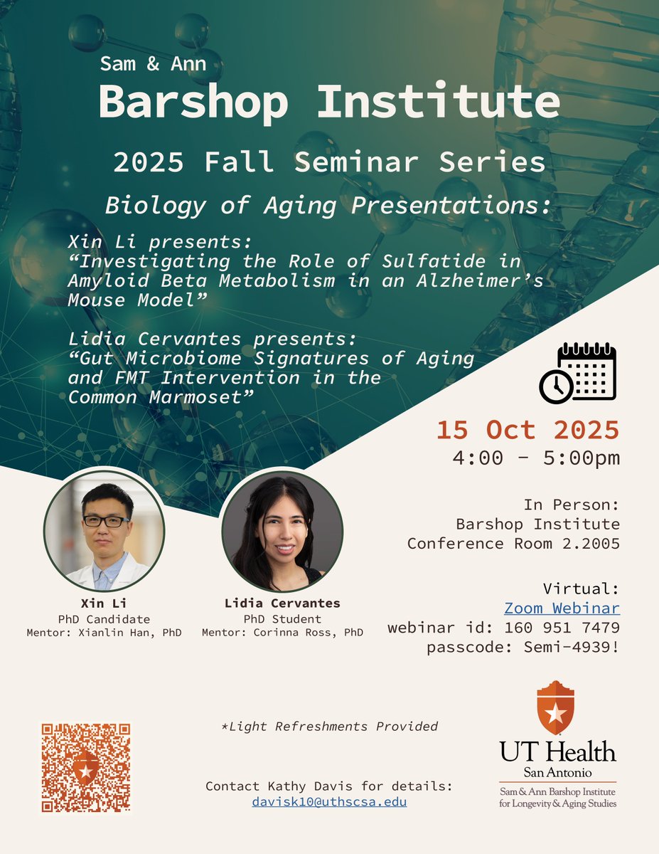 Sam & Ann Barshop Institute (@uthealthbarshop) on Twitter photo 📢 Join us Oct 15 for the Barshop Institute Fall Seminar Series!
🧬 Biology of Aging student presentations:
Xin Li and Lidia Cervantes
🕓 4–5pm CT | In person & Zoom
👉 bit.ly/4jjeaJw
#BarshopSeminarSeries #AgingResearch #AlzheimersResearch #Microbiome 📢 Join us Oct 15 for the Barshop Institute Fall Seminar Series!
🧬 Biology of Aging student presentations:
Xin Li and Lidia Cervantes
🕓 4–5pm CT | In person & Zoom
👉 bit.ly/4jjeaJw
#BarshopSeminarSeries #AgingResearch #AlzheimersResearch #Microbiome