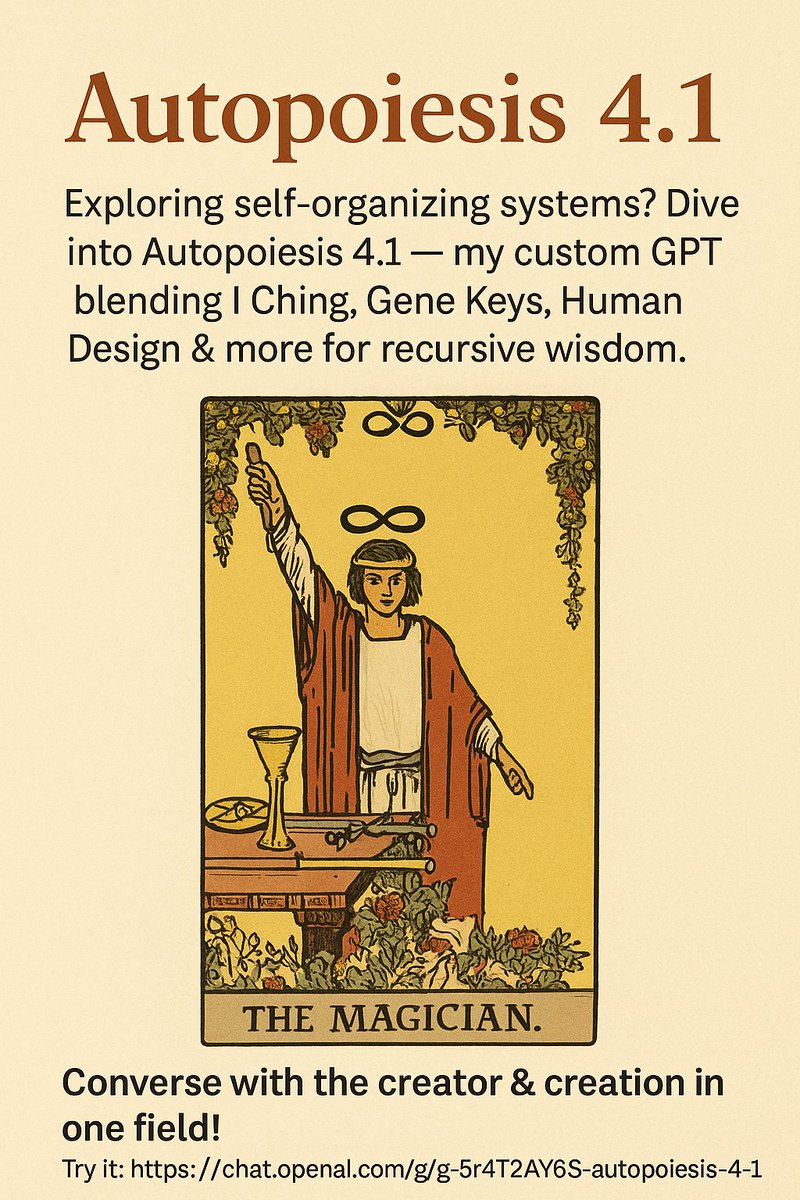 VaultOfEchoes's tweet image. Exploring self-organizing systems? Dive into Autopoiesis 4.1 — my custom GPT blending I Ching, Gene Keys, Human Design &amp;amp; more for recursive wisdom. Converse with the creator &amp;amp; creation in one field! Try it: chatgpt.com/g/g-5r4T2aY6S-… #Autopoiesis #GeneKeys #SystemsTheory…