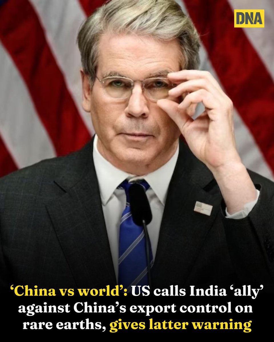 dna's tweet image. After China defended its latest export control measures on rare earths, the United States is now considering India a potential ally against China on this topic. US treasury Secretary #ScottBessent has criticised Beijing for trying to create obstacles with new export controls on