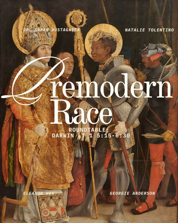 📜 Pre-Modern Race Roundtable
🗓 Thurs 16 Oct | 17:15–18:30
📍 Darwin LT1 &amp; Online
🎙 Dr Sarah Dustagheer, Natalie Tolentino, Georgie Anderson, &amp; Eleanor Hex discuss race, the ‘Other’, fabulation &amp; Digital Humanities in the premodern world.