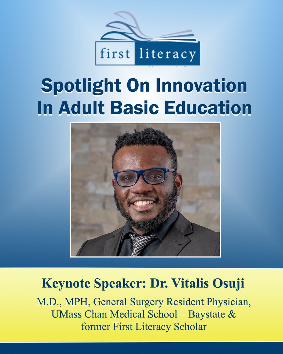 We're excited to announce Dr. Vitalis Osuji at the keynote speaker for the 2025 Spotlight On Innovation In Adult Basic #Education! Dr. Osuji is and M.D., MPH, General Surgery Resident Physician, <a href="/UMassChan/">UMass Chan Medical School</a> &amp; former First Literacy Scholar. Register here: buff.ly/u8c3pcd