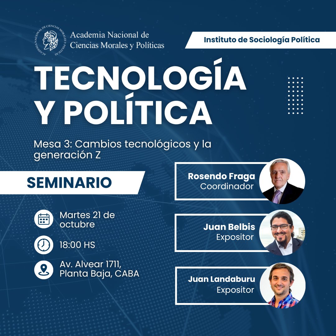 📍 Seminario “Política y Tecnología”
🗓️ Martes 21 de octubre | 15 a 20 h
🏛️ Academia Nacional de Ciencias Morales y Políticas (Av. Alvear 1711, PB, CABA)

Tres mesas debatirán sobre los impactos de la tecnología en la política, la economía y la sociedad.
