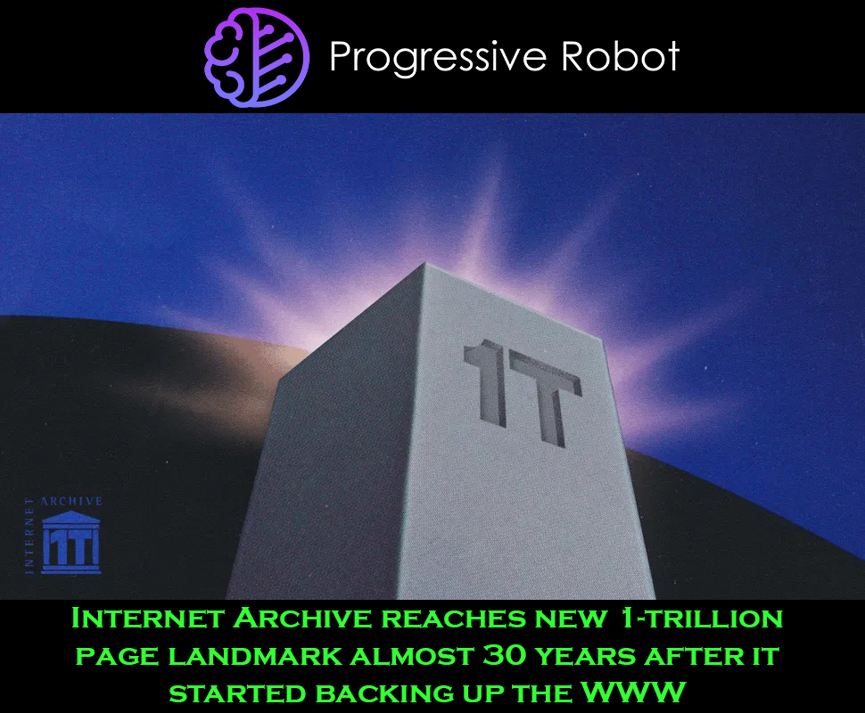 ProgresiveRobot's tweet image. A trillion web pages preserved! 🌐
After nearly 30 years, the Internet Archive’s Wayback Machine has reached 1 trillion saved pages — over 100,000TB of digital history safeguarded for all.
#WaybackMachine #InternetArchive #DigitalPreservation #WebHistory #OpenAccess