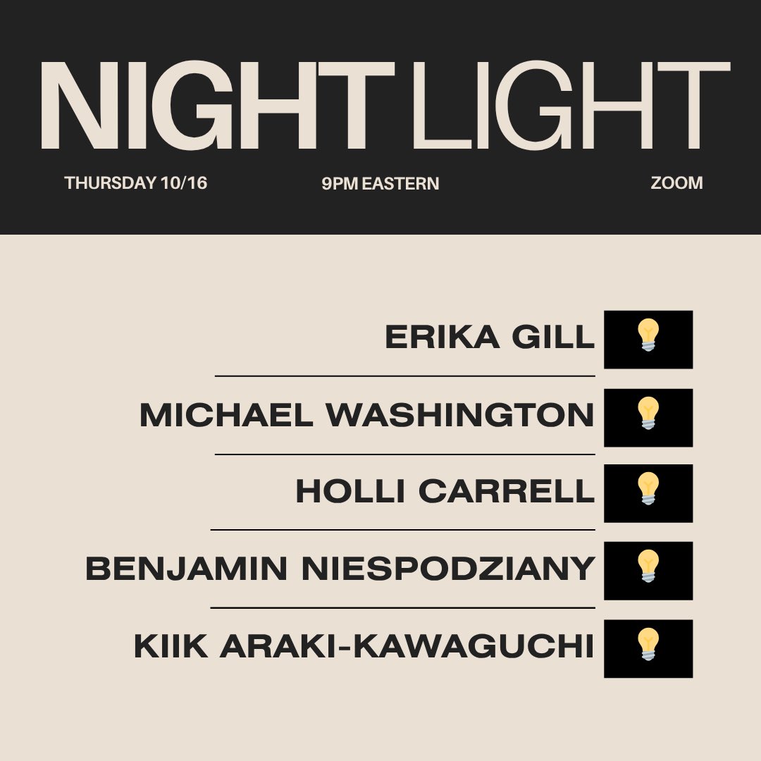 it’s getting close to third Thursday, and you know what that means…a Night Light event with some amazing poets!! sign up below to hear these inimitable readers do their thing in just a couple days’ time :) 💡