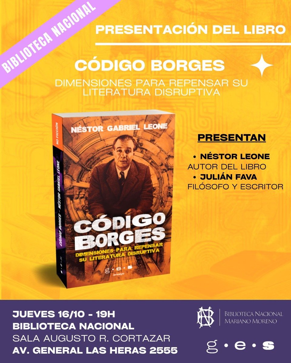 El jueves 16, a las 19, en la Biblioteca Nacional, voy a estar presentando Código Borges. Dimensiones para repensar su literatura disruptiva, con <a href="/JulianMFava/">Julián Fava</a>. 

¡Agenden, difundan, vengan! En ese orden, o en cualquiera.