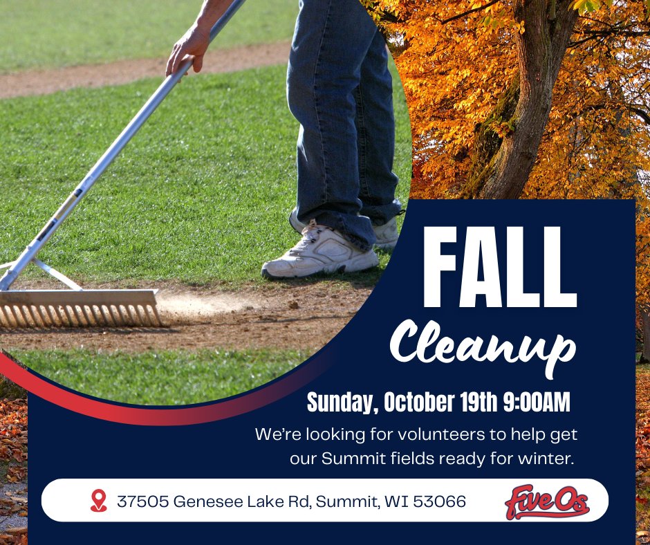 We are asking for volunteers from our Five O's Families to help get our fields ready for the winter and prepped to play ball next spring!! 🍂🥎⚾

📆 October 19 at 9:00am
📍 37505 Genesee Lake Road, Summit
🧍‍♀️ Friends and Families of the Five O's

 #fallcleanup #volunteering