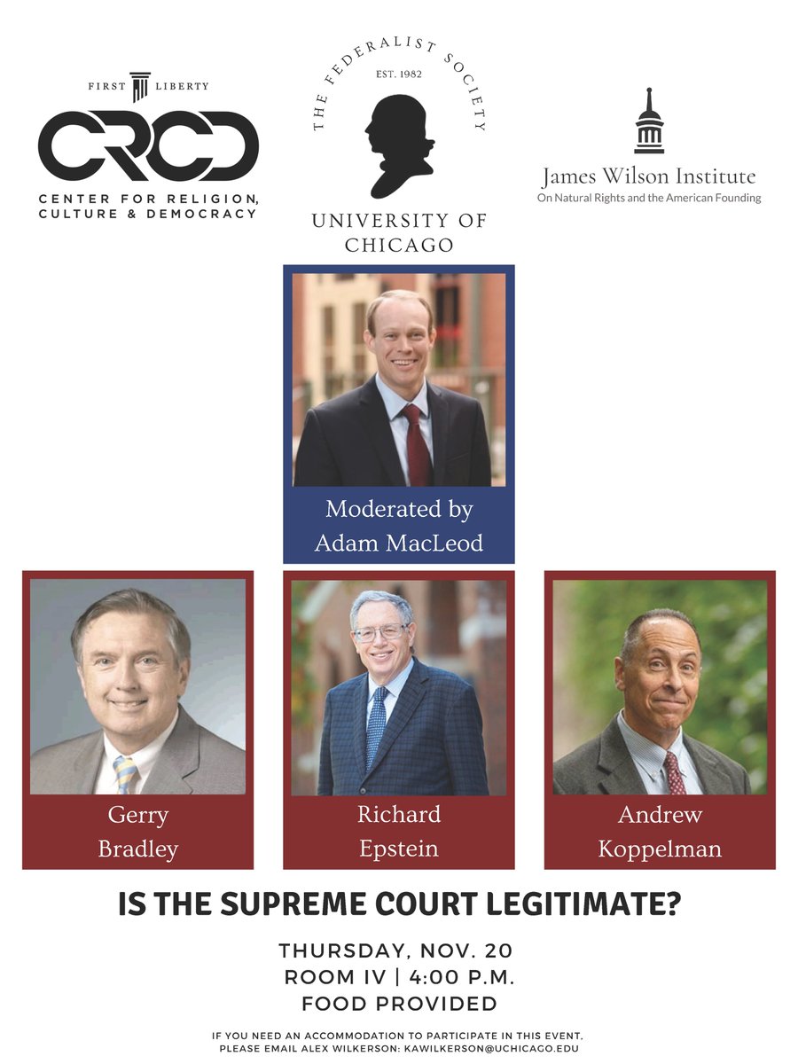 Next month, hosted by <a href="/UChiFedSoc/">UChicago Fed Soc</a> and <a href="/TheCRCD/">The Center for Religion, Culture, and Democracy</a> as well as <a href="/JamesWilsonInst/">James Wilson Institute</a>:

"Is the Supreme Court Legitimate?"

A conversation featuring Professors Gerard Bradley, Andrew Koppelman, and Richard Epstein, moderated by Adam MacLeod, on Thursday, November 20 (4:00 pm)

<a href="/1stLiberty/">First Liberty Institute</a>