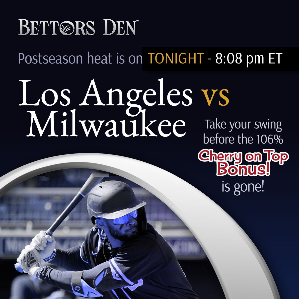 BettorsDen's tweet photo. It’s go time in October!⚾
Dodgers vs Brewers — 8:08 ET.
Final innings for your shot to the Cherry on Top Bonus!🍒
https://t.co/LGwGgJVyyd
#MLBPlayoffs #Baseball #SportsBetting #LosAngelesOdds #MilwaukeeOdds #CherryOnTopBonus https://t.co/5GCERCaK31