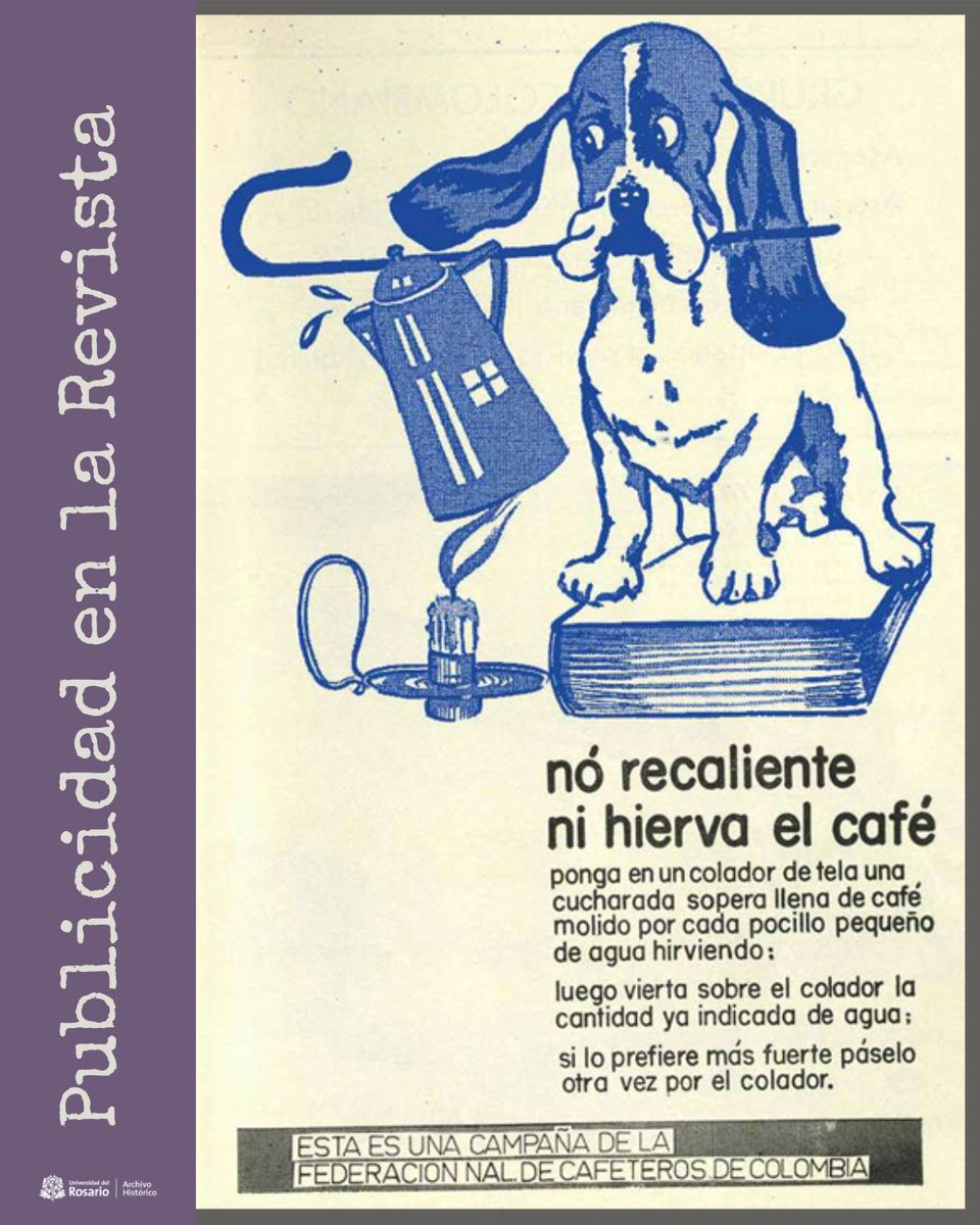 ArchivoHUR's tweet photo. #OjoALaExpo Publicidad en la Revista del Rosario. La Federación Nacional de cafeteros se creó en 1927 para fortalecer el comercio del grano. La publicidad del producto se enfocó en su correcta elaboración para potenciar el disfrute del consumidor, como muestra esta pieza de 1963. https://t.co/2lEEOARYtn