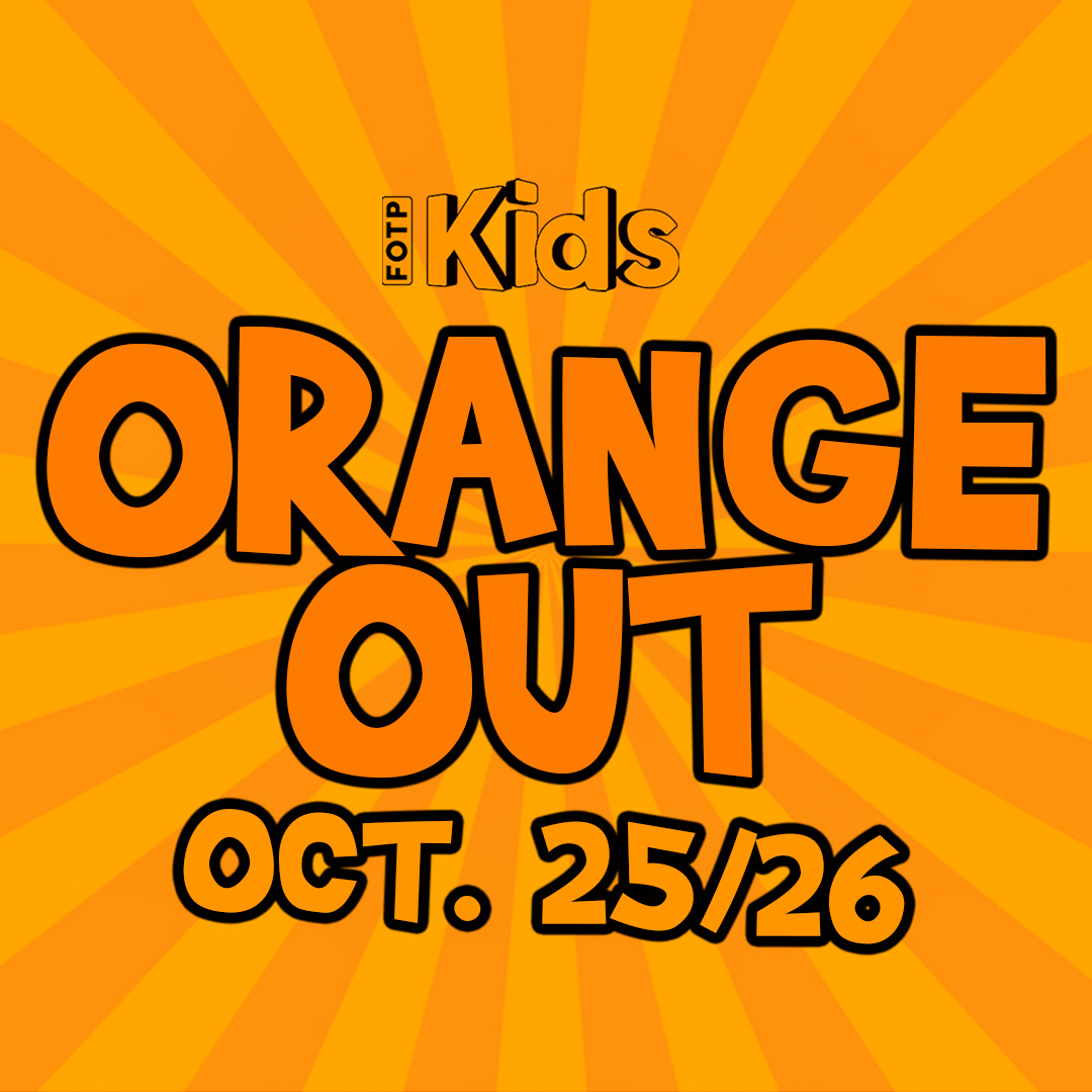 Orange gear ✔️ Orange snacks ✔️ Orange fun ✔️ ORANGE OUT at FOTP! Join us Oct 26 (Oct 25–26 at NFW) during services.
loom.ly/eVkoFBM

#OrangeOut #FOTPKids #FOTPFamily